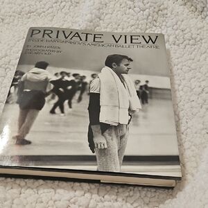 PRIVATE VIEW INSIDE BARYSHNIKOVS AMERICAN BALLET THEATRE HARDCOVER BOOK